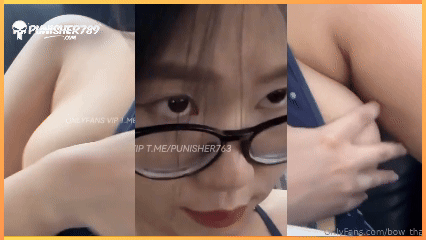 คลิปหลุด onlyfans bow_than อยากเสียวกลางถนน punisher763หลุด เล่นเสียวคารถแท็กซี่อยากโดนกระห่ำซอยหีไม่ยั้ง อยากโดนซอยถี่ๆแบบว่าโดนซอยหีจนน้ำแตกคาที่